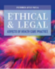 Ethical and Legal Aspects of Health Care Practice 