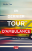 Un dernier tour d'ambulance : récits d'un paramédic 