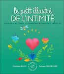 Le petit illustré de l'intimité : de la puberté, de l'identité, du consentement, de l'amour, de la sexualité