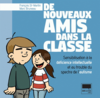 De nouveaux amis dans la classe : sensibilisation à la déficience intellectuelle et au trouble du spectre de l'autisme 