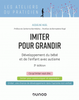 Imiter pour grandir : développement du bébé et de l'enfant avec autisme 
