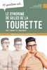 Le syndrome de Gilles de la Tourette chez l'enfant et l'adolescent