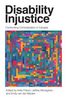 Disability injustice: confronting criminalization in Canada