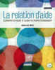 La relation d'aide: éléments de base et guide de perfectionnement