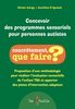 Concevoir des programmes sensoriels pour personnes autistes proposition d'une méthodologie pour réaliser l'évaluation sensorielle de l'enfant TSA et apporter des pistes d'intervention rapide
