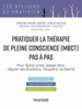 Pratiquer la thérapie de pleine conscience (MBCT) pas à pas : pour lâcher prise, laisser être, réguler ses émotions, récupérer sa liberté