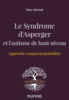 Le syndrome d'Asperger et l'autisme de haut niveau : approche comportementaliste
