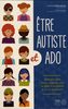 Être autiste et ado : Stratégies pour mieux composer avec les défis et les réalités de la vie quotidienne