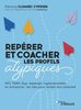 Repérer et coacher les profils atypiques : HPI, TDAH, Dys, Asperger, hypersensibles en entreprise : Les clés pour révéler leur potentiel