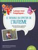 Le trouble du spectre de l’autisme : album éducatif pour comprendre et mieux vivre la différence, Nouvelle édition mise à jour