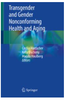 Transgender and gender nonconforming health and aging