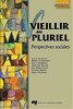 Vieillir au pluriel