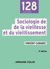 Sociologie de la vieillesse et du vieillissement, 4e éd.