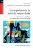 Les Organisations de soins de longue durée