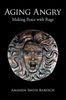Aging angry : making peace with rage