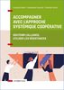Accompagner avec l'approche systémique coopérative 