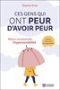 Ces gens qui ont peur d'avoir peur 