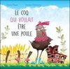 Le coq qui voulait être une poule