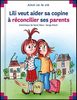 Lili veut aider sa copine à réconcilier ses parents