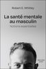 La santé mentale au masculin : notions essentielles
