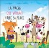 La vache qui voulait faire sa place