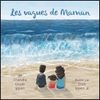 Les vagues de maman