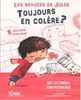 Toujours en colère