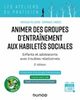Animer des groupes d'entraînement aux habiletés sociales