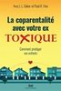 La coparentalité avec votre ex toxique : comment protéger vos enfants