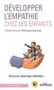 Développer l'empathie chez les enfants : ocytocine, maternage, méditation...