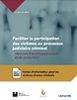 Faciliter la participation des victimes au processus judiciaire criminel : mesures d’accompagnement et de protection : fiches d'information pour les victimes d’actes criminels