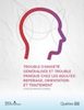 Trouble d'anxiété généralisée et trouble panique chez les adultes : repérage, orientation et traitement : guide de pratique clinique
